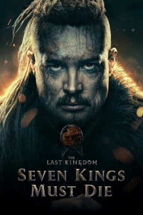 Last Kingdom: Seven Kings Must Die